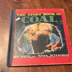 The Story Book of Coal By Maud and Miska Petersham